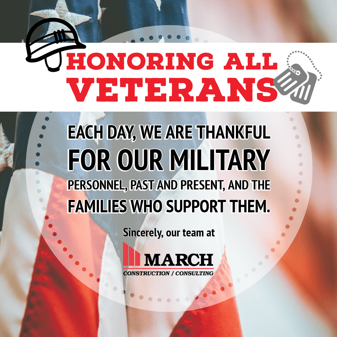 Happy Veterans Day from March Construction! Thank you to all military personnel and their families.