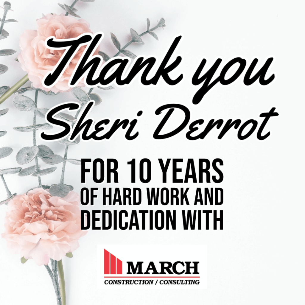 Sheri Derrot 10 Years at March Associates Construction